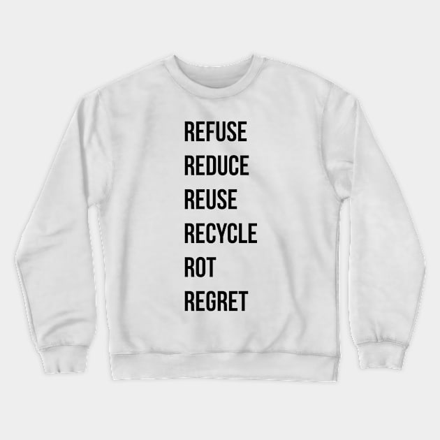 5Rs but with regret Crewneck Sweatshirt by Claudiaco